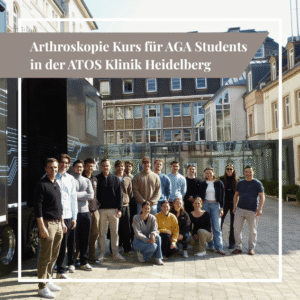 Rückblick auf den ATOS Arthroskopie Kurs in Heidelberg für AGA Students: Theorie und Praxis moderner Arthroskopie am Knie und an der Schulter.